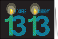Birthday for Twin 13 Year Olds, Double Birthday with Candles card