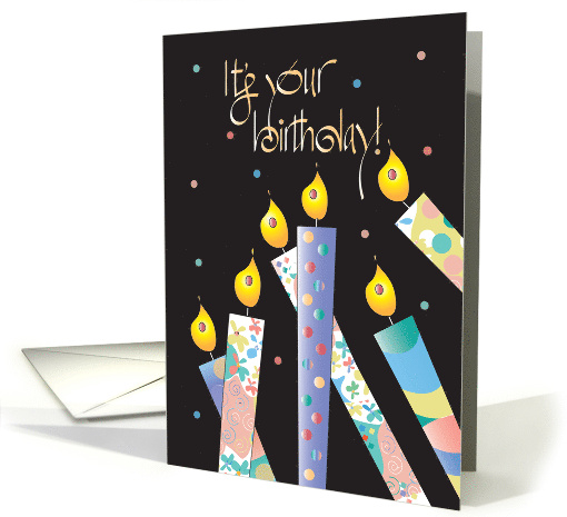 Hand Lettered It's Your Birthday Patterned Candles with Confetti card