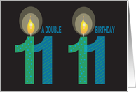 Twin 11 Year Old Birthday, Double Birthday with Candles card