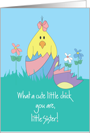 Easter for Little Sister, Cutest Chick in Colored Easter Egg card