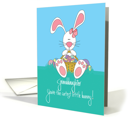 Hand Lettered Easter Granddaughter, Cutest Bunny & Egg Basket card