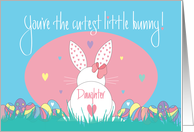 First Easter for Daughter, You’re the Cutest Little Bunny, White Bunny card