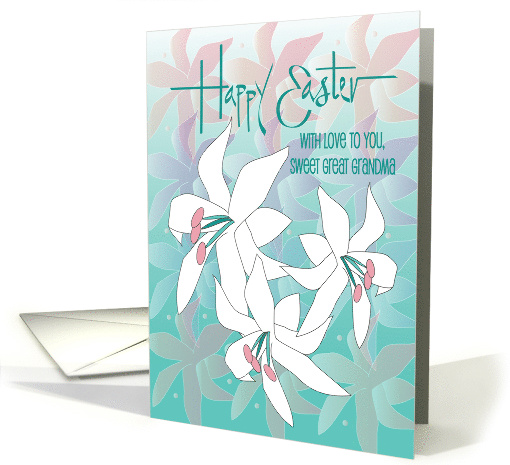 Easter for Great Grandma with Three White Easter Lilies on Teal card