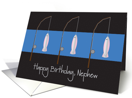 Happy Birthday for Nephew, Fishing Rods and Fish card (1199524)