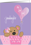 Valentine for Granddaughter, We Love you Bear card