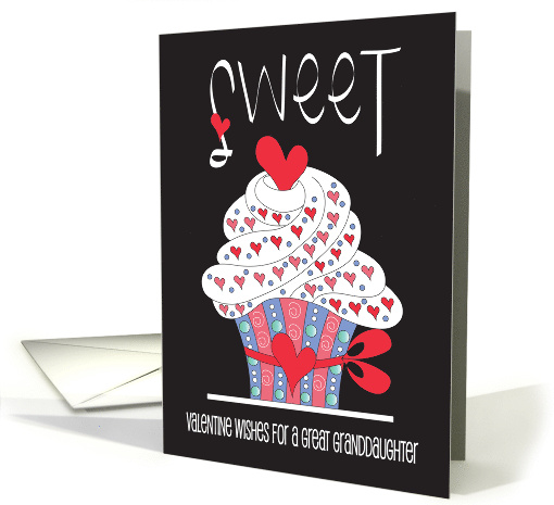 Hand Lettered Sweet Cupcake Valentine for Great Granddaughter card