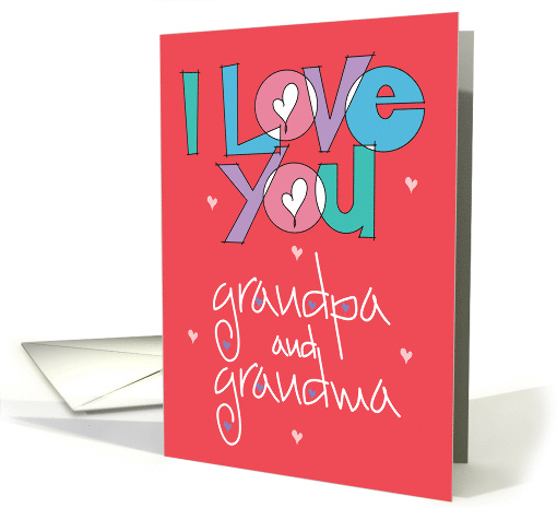 Hand Lettered I Love You Valentine's Day for Grandma & Grandpa card
