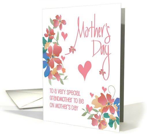 Hand Lettered Mother's Day to Special Grandma-to-Be with Flowers card