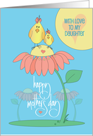 Mother’s Day to Daughter with Mom and Daughter Birds atop Flower card