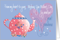 Mother’s Day for Great Grandmother with Heart and Floral Teapot card