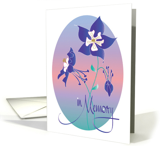 Hand Lettered Sympathy In Memory with Columbine Flower Trio card