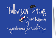 Graduation Great Nephew, Follow your Dreams Bachelor’s Degree card
