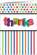 Thanks with Large Colorful Letters with Flower and Polka Dot Stripes card