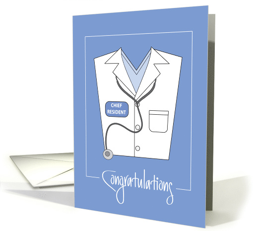 Congratulations for Chief Resident, Coat & Stethoscope card (1233270)