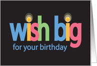 Birthday Wish Big with Colorful Letters and Candles card