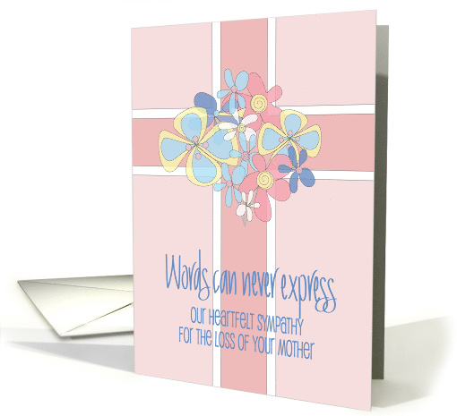 Hand Lettered Sympathy for Loss of Mother, Cross & Bright Flowers card