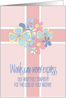 Hand Lettered Sympathy for Loss of Mother, Cross & Bright Flowers card