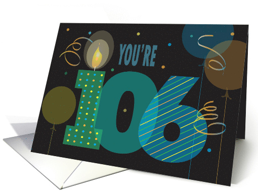 Birthday for 106 Year Old Overlapping Numbers Candle and Balloons card