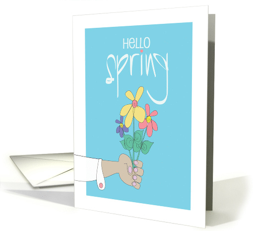 Hand Lettered Hello Spring, With Colorful Bouquet Offered in Hand card