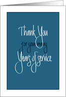 Hand Lettered Business Thank You for Years of Service, on Blue card