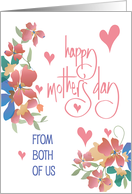 Hand Lettered Mother’s Day from Both of Us with Flowers and Hearts card