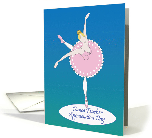 Dance Teacher Appreciation Day, Ballerina en pointe with... (1257982)