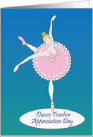 Dance Teacher Appreciation Day, Ballerina en pointe with toe shoes card