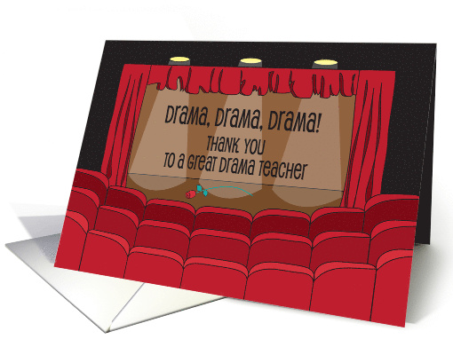 Thank You to Drama Teacher Drama Drama Drama with Stage and Rose card