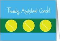 Thanks Assistant Tennis Coach with Trio of Tennis balls on Green card