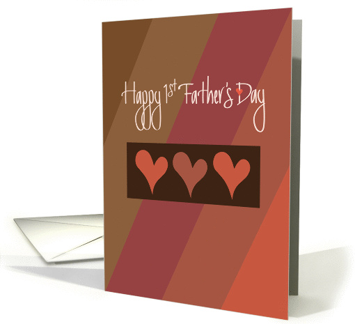 Happy 1st Father's Day, Trio of Hearts on Diagonal Browns card