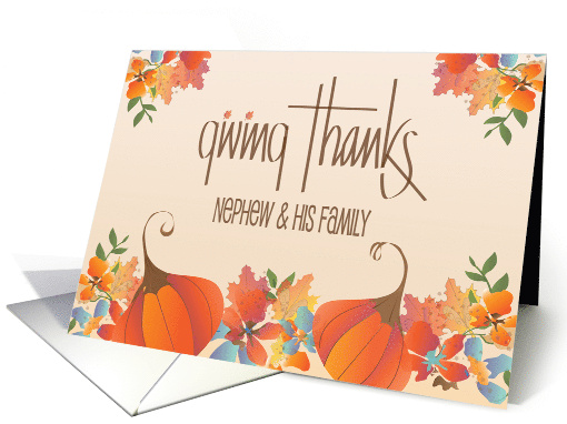 Thanksgiving for Nephew & Family, Floral Pumpkins & Fall Leaves card