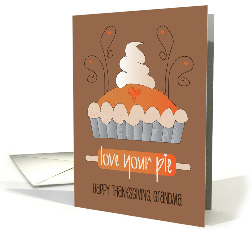 Hand Lettered Thanksgiving Grandma Pumpkin Pie Rolling Out Wishes card