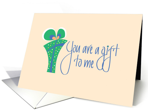 Hand Lettered You are a Gift to Me, with Large, Arching... (1280752)