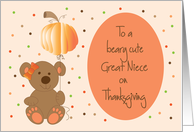 Thanksgiving for Great Niece, Bear with Bow and Pumpkin Balloon card