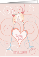 Wedding for Daughter, Toasting Love Champagne Glasses & Hearts card