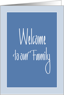 Welcome to our Family, with Hand Lettering and Flowers card