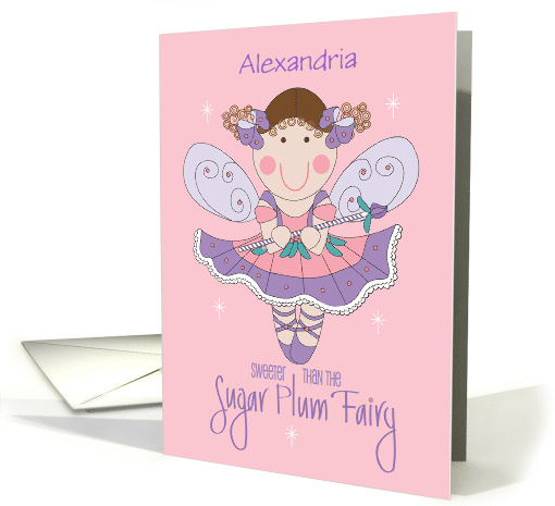 Christmas for Kids Sweeter Than Sugar Plum Fairy with Custom Name card