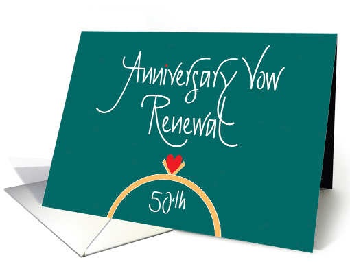 50th Anniversary Vow Renewal Congratulations, with Ring card (1300972)