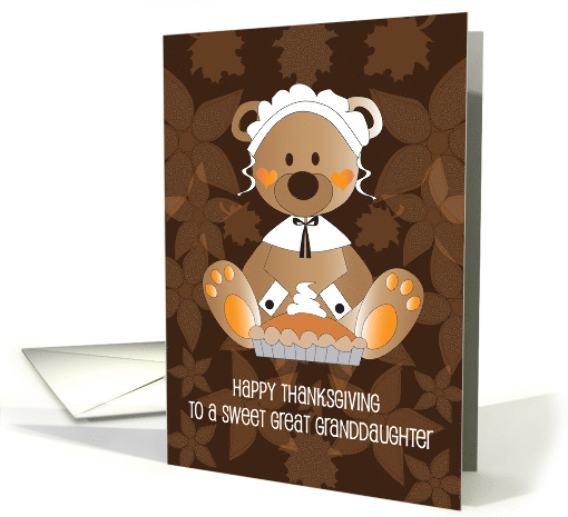 Thanksgiving for Great Granddaughter, Pilgrim Bear & Pumpkin Pie card