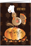 Thanksgiving for Great Niece Happy Turkey Day with Turkey in Chef Hat card