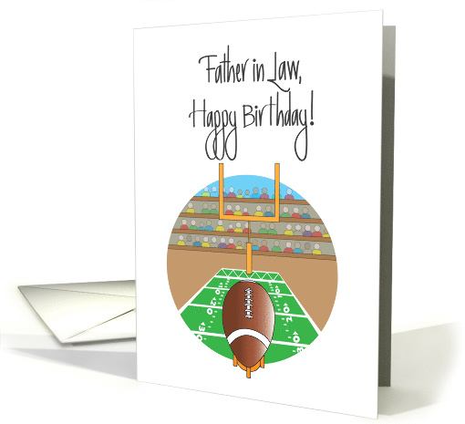 Birthday for Father in Law, Football and Goalpost card (1308888)
