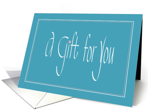 Hand Lettered A Gift for You, White Lettering on Aqua... (1311836)