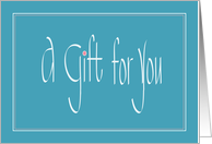 Hand Lettered A Gift for You, White Lettering on Aqua with Pink Dot card