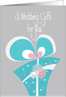 Wedding Gift for You, Card to Enclose Gift Card or Money card