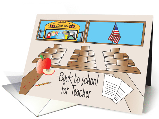 Back to School for Teacher, Teacher's Desk, Classroom and Bus card