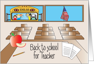 Back to School for Teacher, Teacher’s Desk, Classroom and Bus card