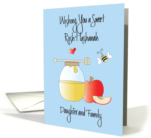 Rosh Hashanah for Daughter & Family, Honey, Apple & Honey Bee card