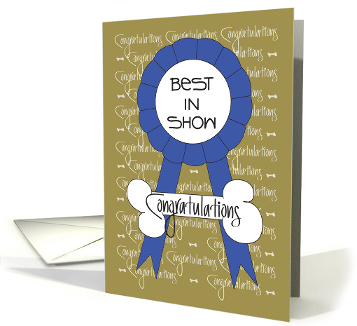 Congratulations for Dog Show Best in Show, With Blue Ribbon card