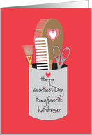 Valentine’s Day for Hairdresser, Beauty Items & Hearts card