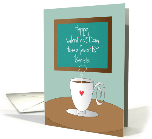 Valentine's Day for Barista, Steaming Cup of Coffee with Hearts card